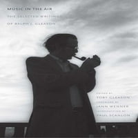 Музика во Воздухот: Избраните Списи На Ралф Џеј Глисон