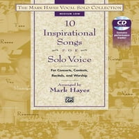 Вокалната Соло Колекција Марк Хејс Користи Инспиративни Песни За Соло Глас: За Концерти , Натпревари, Рецитали и Обожавање,